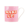 Wake Up Mug